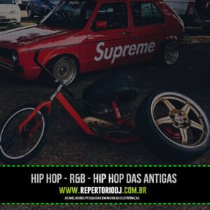 HIP HOP R&B E HIP HOP DAS ANTIGAS