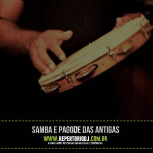 SAMBA E PAGODE DAS ANTIGAS