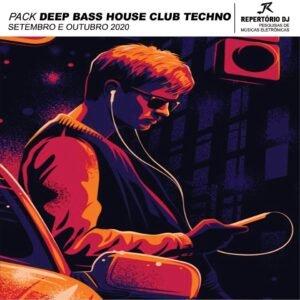 DEEP BAS HOUSE CLUB DANCE TECHNO BR. BASS SETEMBRO E OUTUBRO 2020