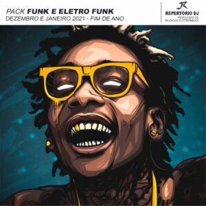 FUNK E ELETRO FUNK FIM DE ANO DEZEMBRO E JANEIRO 2021