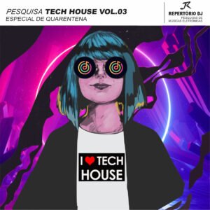 TECH HOUSE VOL.03 ESPECIAL DE QUARENTENA 2021