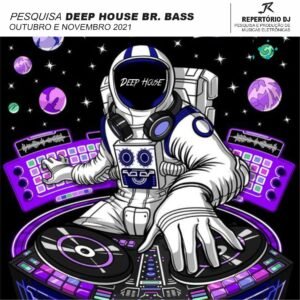 DEEP HOUSE BR. BASS OUTUBRO E NOVEMBRO 2021