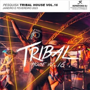 TRIBAL HOUSE VOL.16 JANEIRO E FEVEREIRO 2023