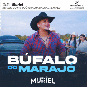 BUFALO DO MARAJÓ - Muriel (DJALMA CABRAL REMIXES)
