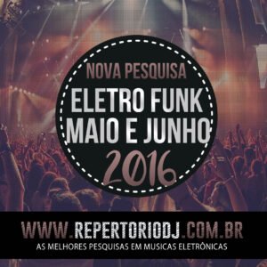 ELETRO FUNK MAIO E JUNHO 2016