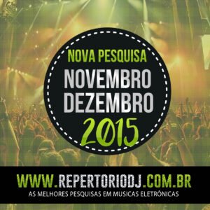 PESQUISA DE MUSICA ELETRÔNICA FIM DE ANO – NOVEMBRO E DEZEMBRO 2015