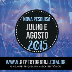 PESQUISA DE MUSICA ELETRÔNICA JULHO E AGOSTO 2015