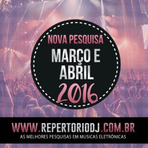 PESQUISA DE MUSICA ELETRÔNICA MARÇO E ABRIL 2016