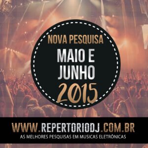 PESQUISA DE MUSICA ELETRÔNICA MAIO E JUNHO 2015