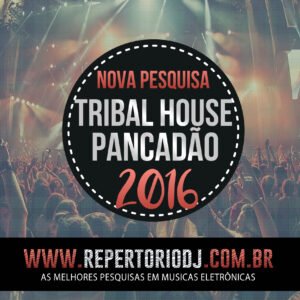 TRIBAL HOUSE E PANCADÃO VOL.01 2016
