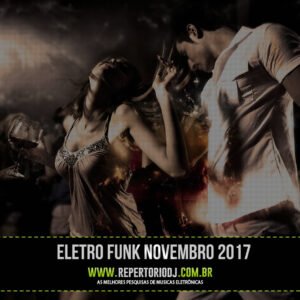 ELETRO FUNK NOVEMBRO 2017