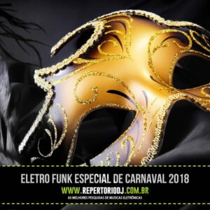 ELETRO FUNK ESPECIAL DE CARNAVAL 2018