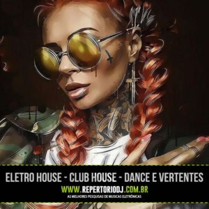 ELETRO HOUSE DANCE CLUB HOUSE VERTENTES VOL.02 JANEIRO E FEVEREIRO 2018