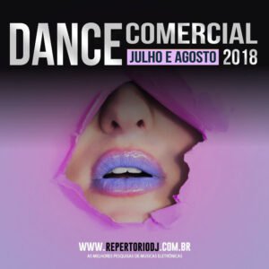DANCE COMERCIAL JULHO E AGOSTO 2018