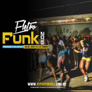 ELETRO FUNK JULHO AGOSTO SETEMBRO 2018