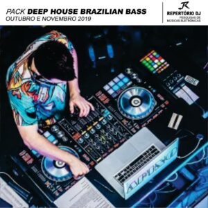 DEEP HOUSE BRAZILIAN BASS OUTUBRO E NOVEMBRO 2019