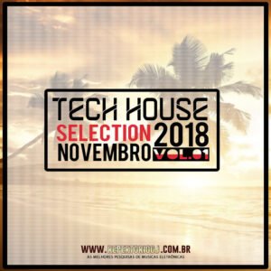 TECH HOUSE NOVEMBRO E DEZEMBRO 2018
